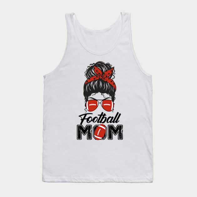 Football Mom Life Game Day Messy Tank Top by David Brown